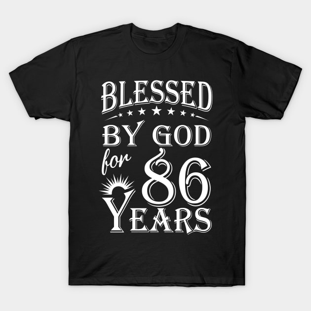 Blessed By God For 86 Years Christian T-Shirt by Lemonade Fruit